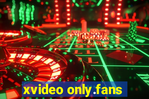 xvideo only.fans